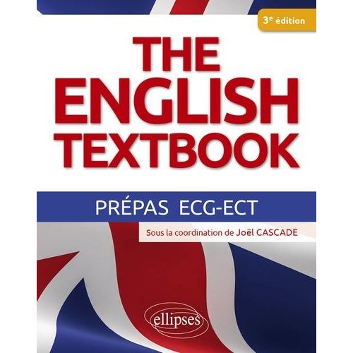 The English Textbook - Prépas Ecg-Ect