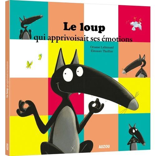 Le Loup Qui Apprivoisait Ses Émotions