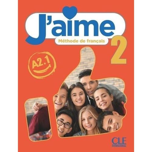 J'aime 2 Niveau A2.1 Méthode De Français - Livre Élève