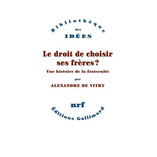 Le Droit De Choisir Ses Frères ?