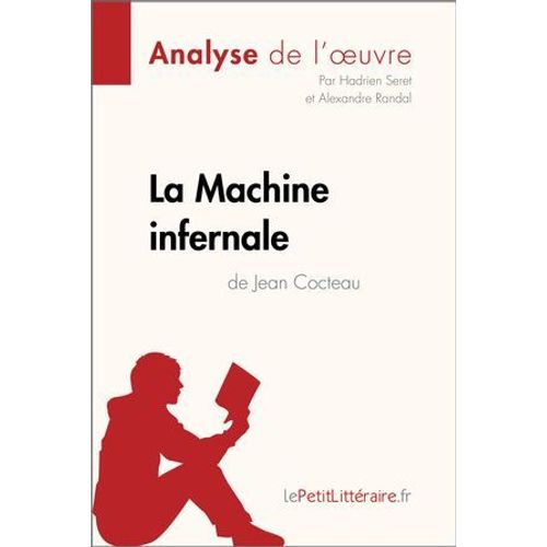 La Machine Infernale De Jean Cocteau (Analyse De L'oeuvre)