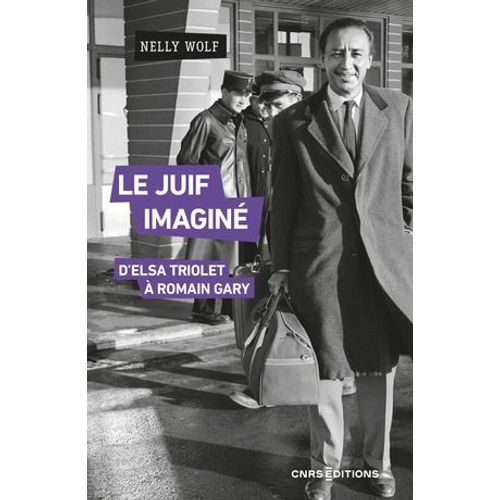 Le Juif Imaginé - D'elsa Triolet À Romain Gary