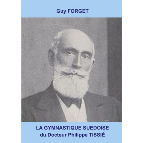 La Gymnastique Suédoise Du Docteur Philippe Tissié