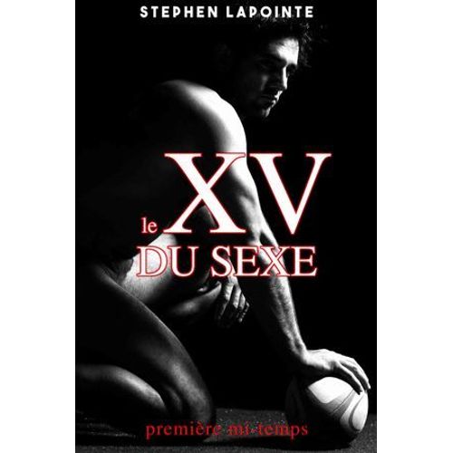 Le Xv Du Sexe