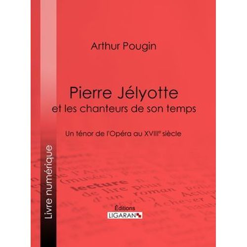 Pierre Jélyotte Et Les Chanteurs De Son Temps
