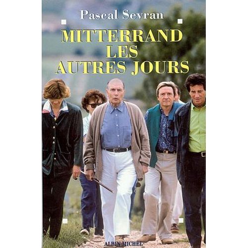 Mitterrand, Les Autres Jours