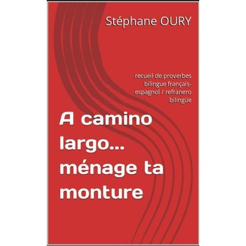 A Camino Largo... Ménage Ta Monture