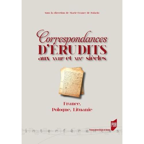 Correspondances D'érudits Au Xviiie Et Xixe Siècles
