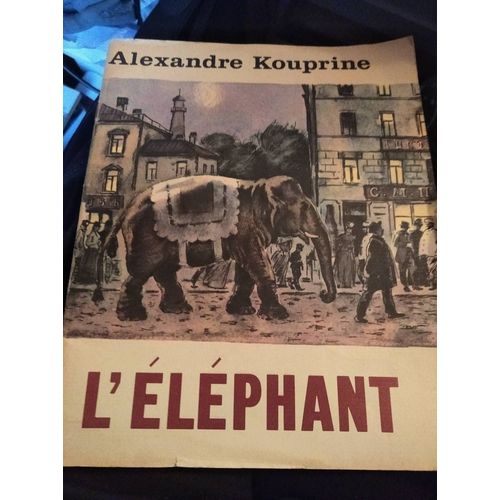 Alexandre Kouprine - L Elephant