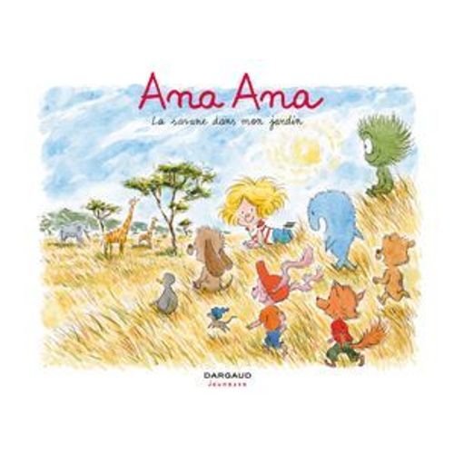 Ana Ana - Tome 9 - La Savane Dans Mon Jardin