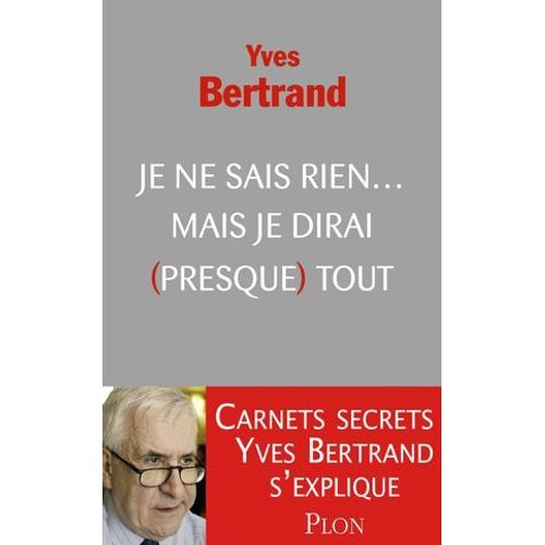 Je Ne Sais Rien... Mais Je Dirai (Presque) Tout