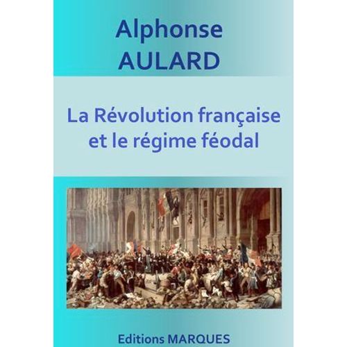 La Révolution Française Et Le Régime Féodal