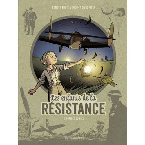 Les Enfants De La Résistance - Tome 7 - Tombés Du Ciel