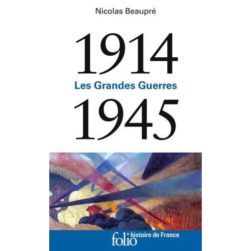 1914-1945. Les Grandes Guerres