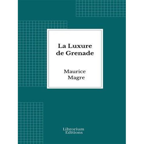 La Luxure De Grenade