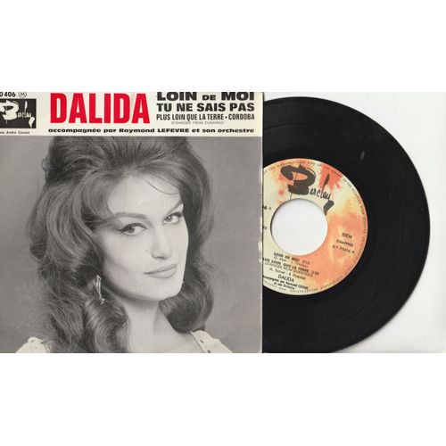 45 Ep Dalida Raymond Lefevre - Loin De Moi - Tu Ne Sais Pas 6 Plus Loin Que La Terre - Cordoba -Barclay 70406 - 12/1961