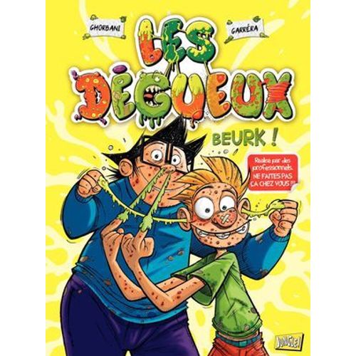 Les Dégueux - Tome 1 - Beurk