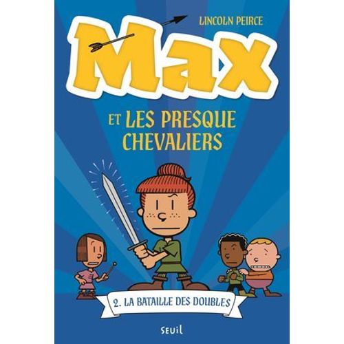 Max Et Les Presque Chevaliers, Tome 2