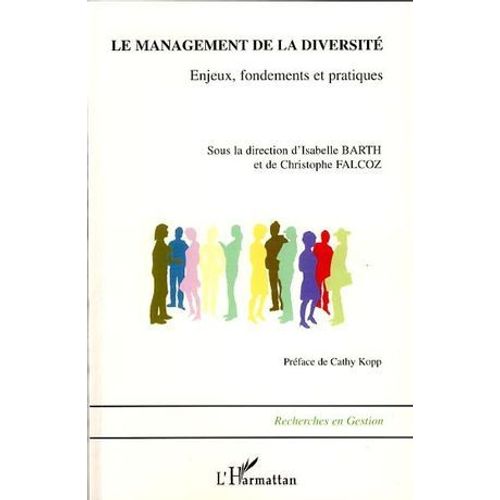 Le Management De La Diversité: Enjeux, Fondements Et Pratiques