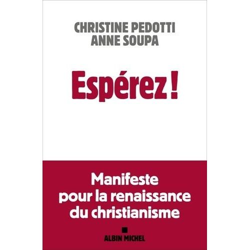 Espérez ! - Manifeste Pour La Renaissance Du Christianisme