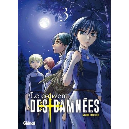 Couvent Des Damnées (Le) - Tome 3