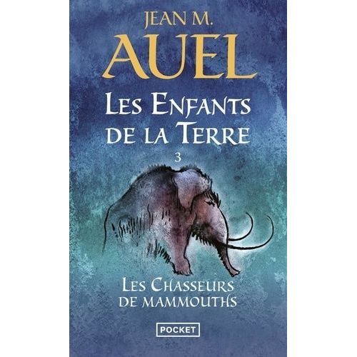 Les Enfants De La Terre - Tome 3 - Les Chasseurs De Mammouths