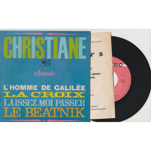 45 Ep Christaine Oriol N05 - Orch Fran9ois Rauber Lhomme De Galilee 2'20 La Croix 2'12 Laissez-Loi Passer 2'43 (Andr Popp) Le Beatnik 1'50 (Pierre Selos) Unidisc Ex 45252 1971 - Feuillet 4 Pages