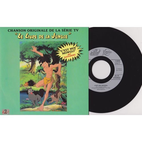 45 Rpm Sp 7' Le Livre De La Jungle -Feuilleton Tv - L C'est Moi Mowgli 2'53 -( Dousset Et Rallo) - Alexandre