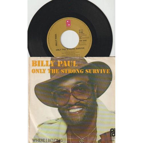 45 Sp Billy Paul (Paul Williams) Only The Strong Survive - Where I Belong - Cbs Sound Of Philadelphia Pir 5699 - 1977 - 