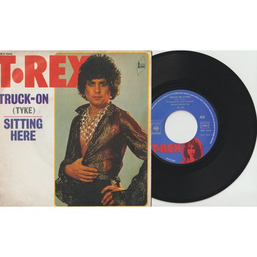 45 Sp T.Tex Tyrannosaurus Rex - Marc Bolan - Truck-On Tyke - Sitting Here - Cbs Rex 1948 - 1973 - 