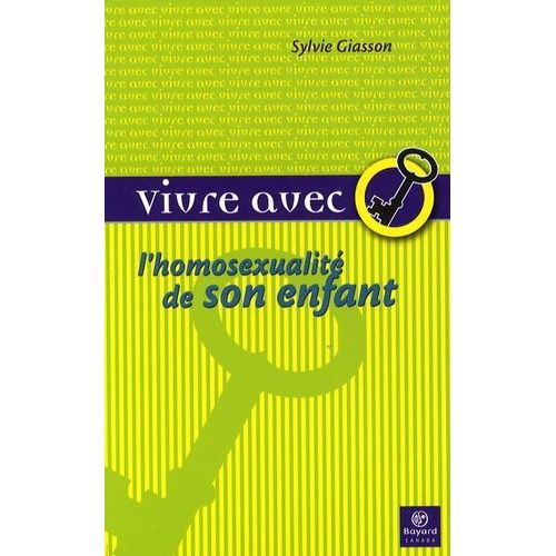 Vivre Avec L'homosexualité De Son Enfant - Petit Guide Du Coming-Out