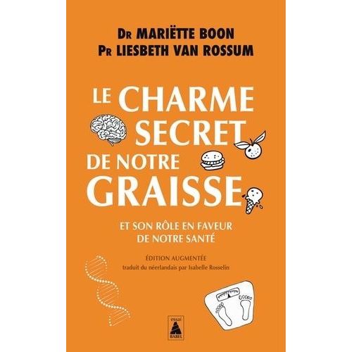 Le Charme Secret De Notre Graisse - Et Son Rôle En Faveur De Notre Santé