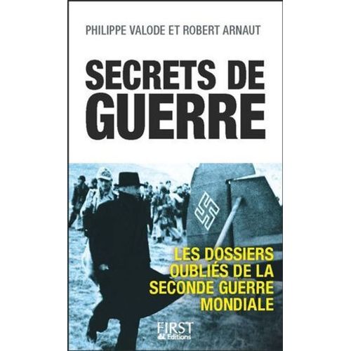 Secrets De Guerre - Les Dossiers De La Seconde Guerre Mondiale