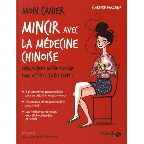 Mon Cahier Mincir Avec La Médecine Chinoise