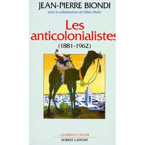 Les Anticolonialistes (1881-1962)