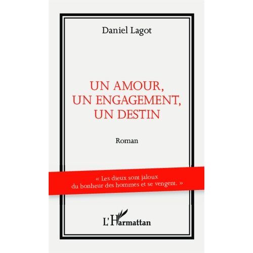 Un Amour, Un Engagement, Un Destin