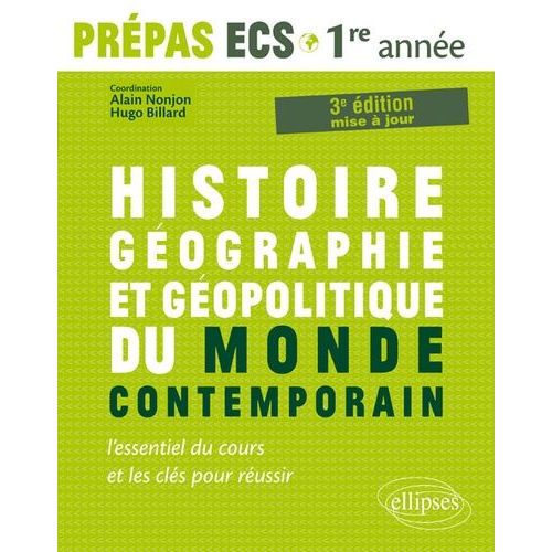 Histoire, Géographie Et Géopolitique Du Monde Contemporain - Nouveau Programme Prépas Ecs 1re Année Modules 1 Et 2