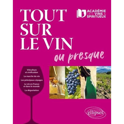 Tout Sur Le Vin Ou Presque