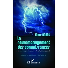 Le Neuromanagement Des Connaissances - Les Sciences Cognitives Appliquées Au Knowledge Management