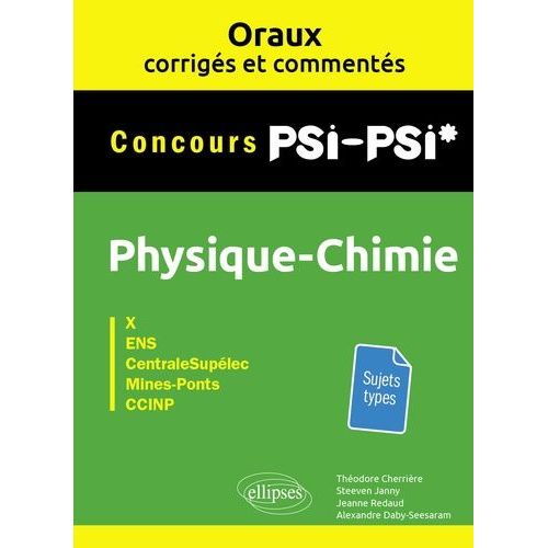 Physique-Chimie Psi-Psi* Concours X, Ens, Centralesupélec, Mines-Ponts, Ccinp