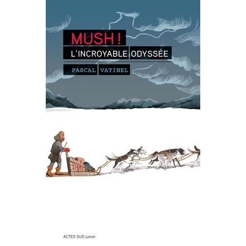 Mush ! L'incroyable Odyssée