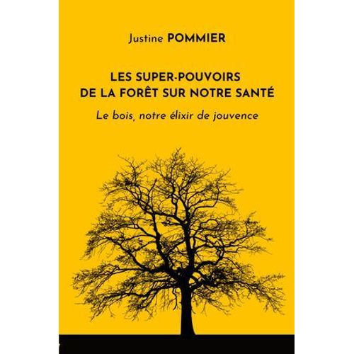 Les Super-Pouvoirs De La Forêt Sur Notre Santé