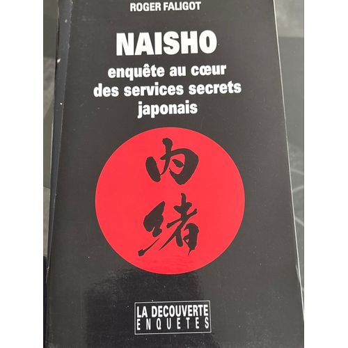 Naisho. Enquête Au C?ur Des Services Secrets Japonais