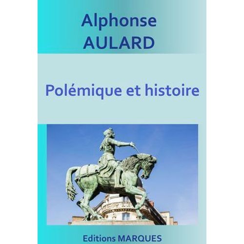Polémique Et Histoire
