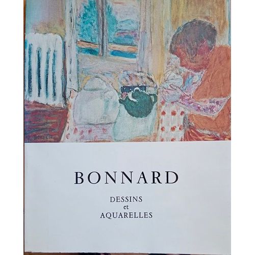 Bonnard, Dessins Et Aquarelles, Catalogue De L'Exposition À La Galerie Sapiro, Novembre-Décembre 1975