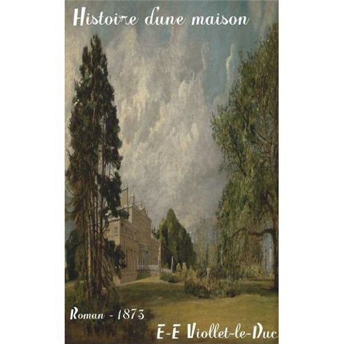 Histoire D'une Maison