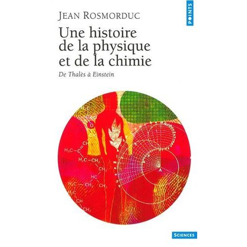 Une Histoire De La Physique Et De La Chimie. De Thalès À Einstein