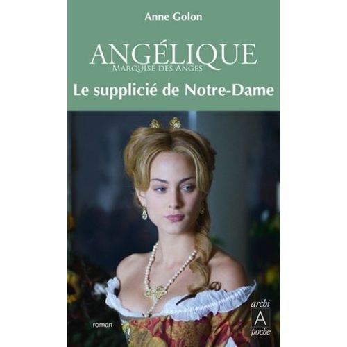 Angélique - Tome 4 Le Supplicié De Notre-Dame