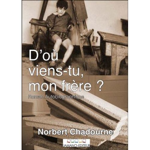 D'où Viens-Tu, Mon Frère ?