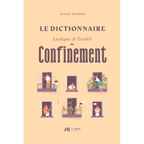 Le Dictionnaire Ludique & Érudit Du Confinement